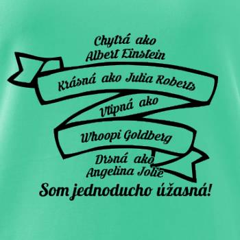 Som jednoducho úžasná