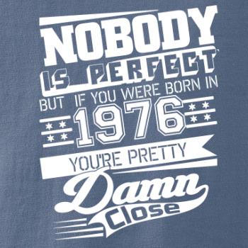 Nobody is perfect - 1976