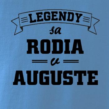 Legendy sa rodia v auguste