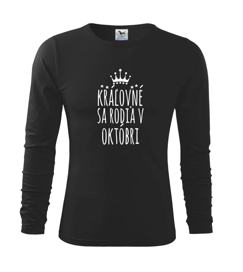 Tričká pre narodených v októbri - Kráľovné sa rodia v októbri - Tričko detské Long Sleeve