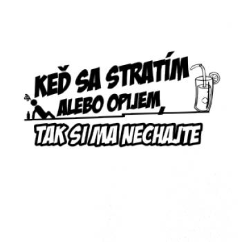 Keď sa stratím, tak si ma nechajte