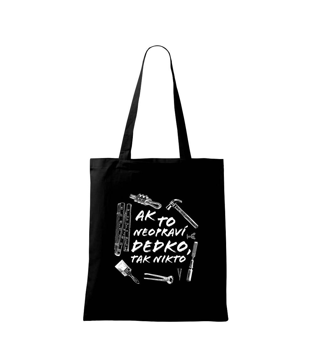 Ak to neopraví dedko tak nikto ČB