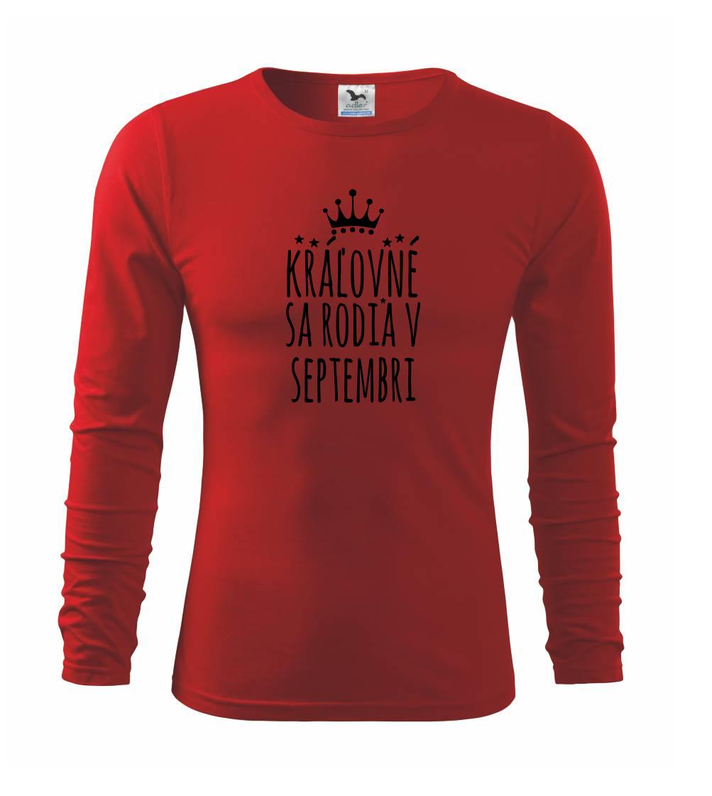 Tričká pre narodených v septembri - Kráľovné sa rodia v septembri - Tričko detské Long Sleeve
