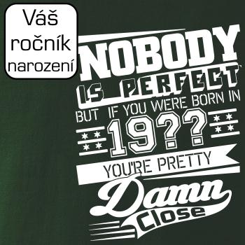 Nobody is perfect - Vlastný ročník