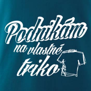 Podnikám na vlastné triko