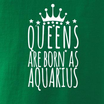 Queens are born as Aquarius - Vodnár