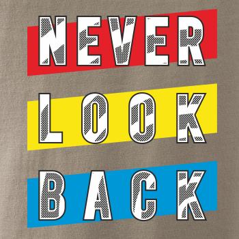 Never look back