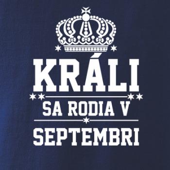 Králi sa rodia v septembri