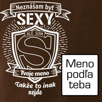 Neznášam byť sexy - Vlastné meno