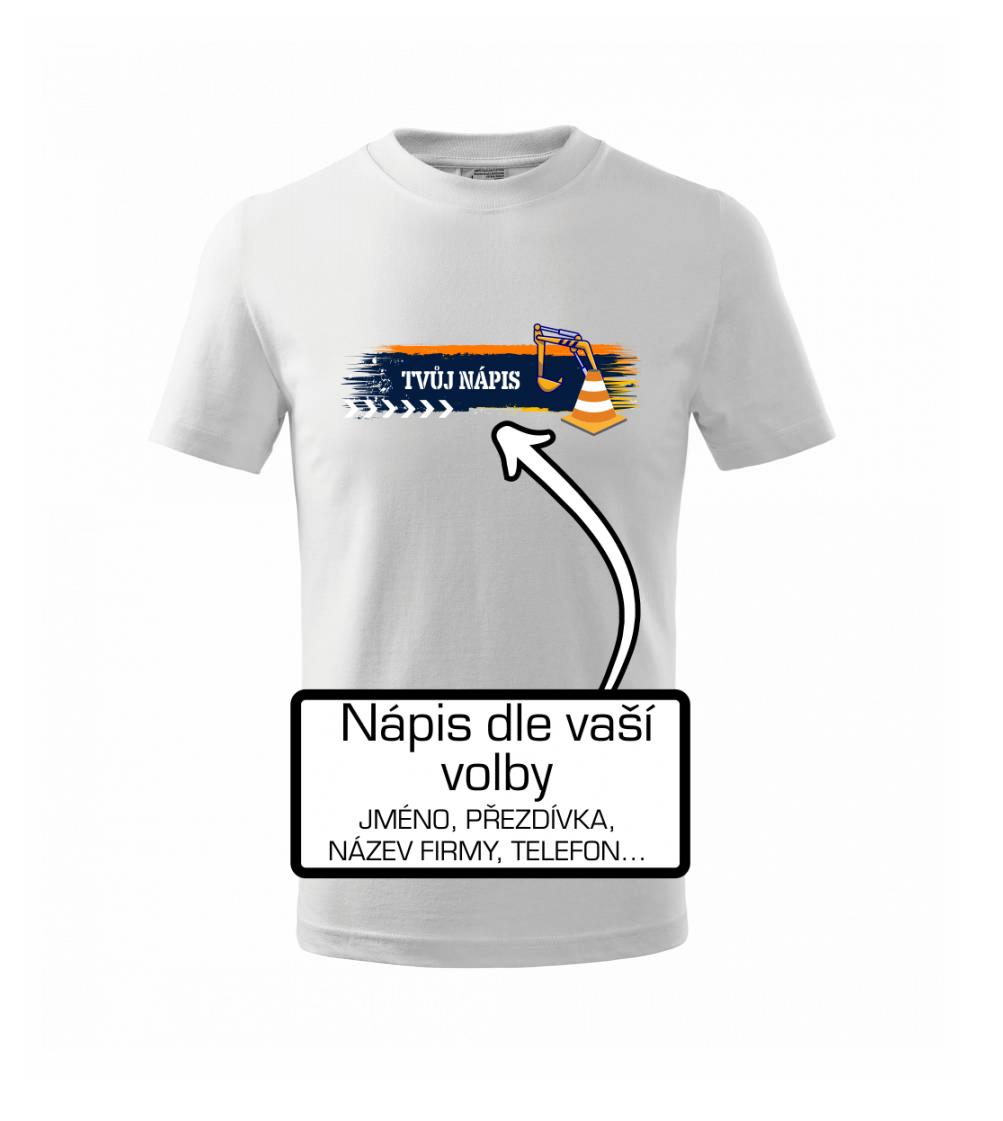 Stavba - vlastní nápis - bagrista - Tričko detské bavlnené