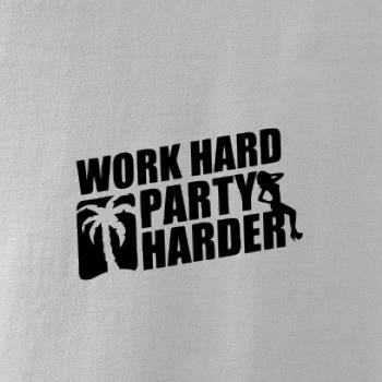 Work hard, party harder