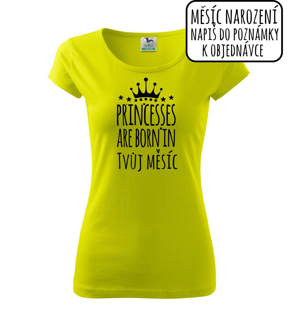 Princesses are born in (Vlastný nápis mesiac narodenia) Princesses are born in (Vlastný nápis mesiac narodenia)