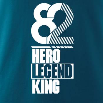 Hero, Legend, King x Queen 1982