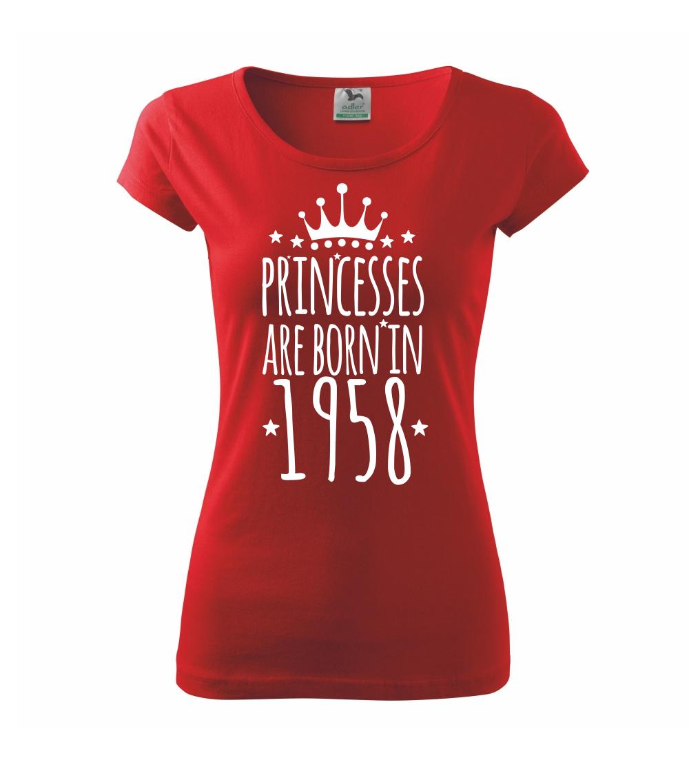 Narodeninové trička podľa ročníku - Princesses are born in 1958 - Dámske tričko Pure