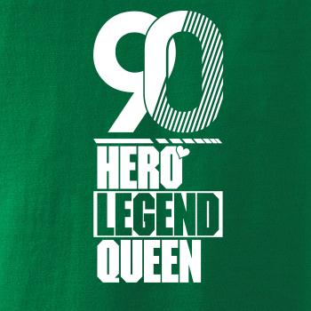 Hero, Legend, King x Queen 1990