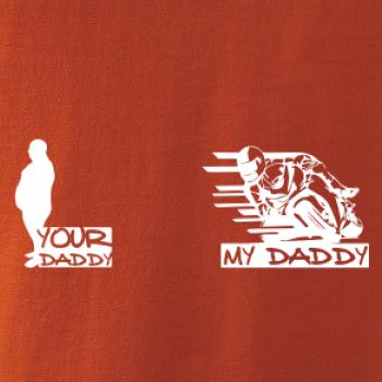 Your daddy - My daddy - Cestná motorka