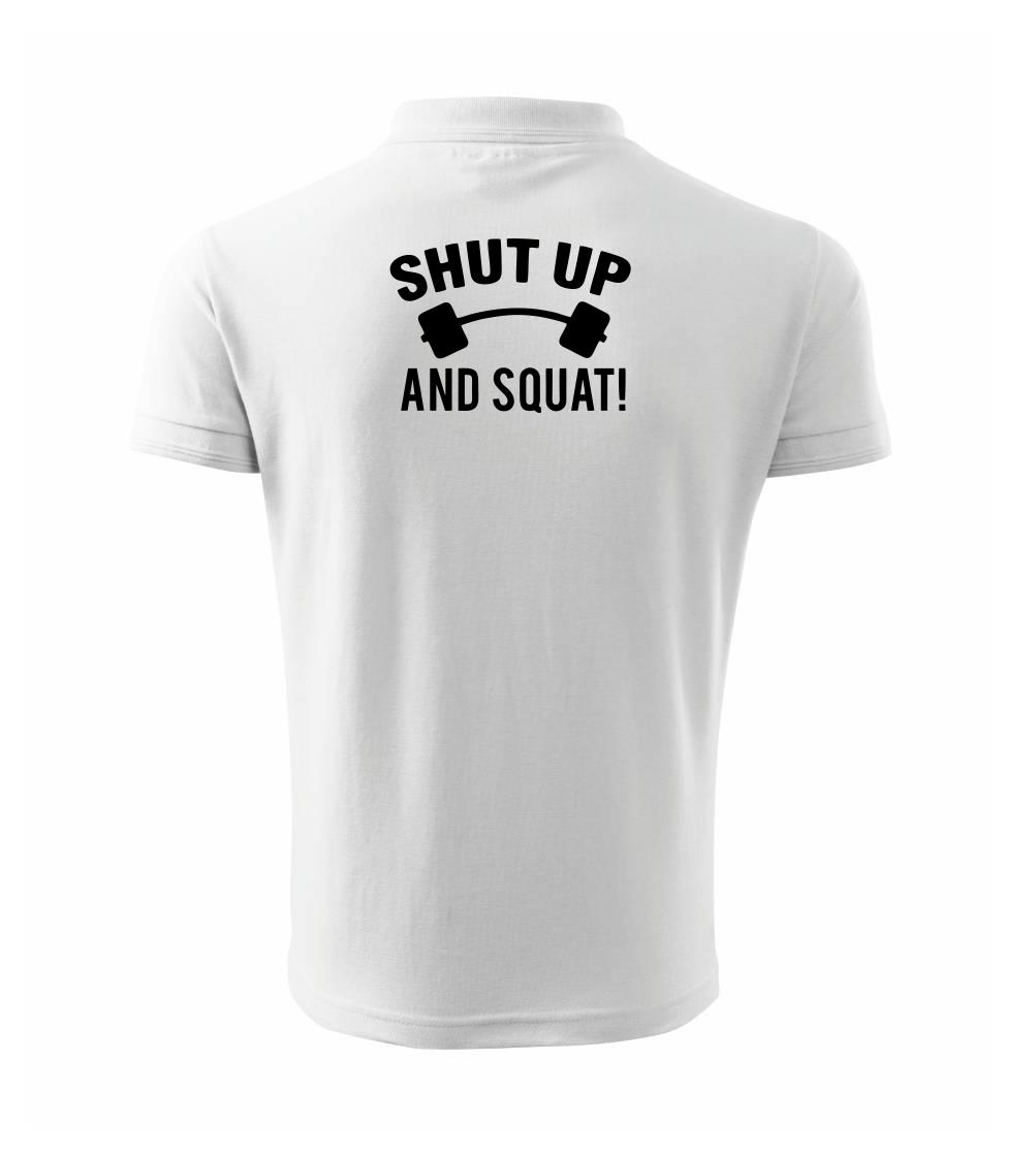 Shut up and squat Shut up and squat