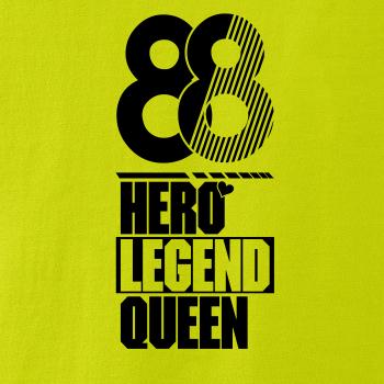 Hero, Legend, King x Queen 1988