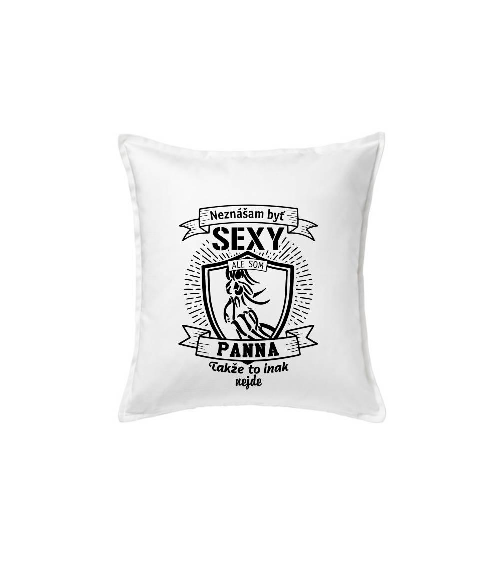 Tričká panna - Neznášam byť sexy - Panna - Vankúš 50x50
