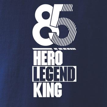 Hero, Legend, King x Queen 1985 Hero, Legend, King x Queen 1985