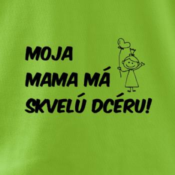Moja mama má skvelú dcéru