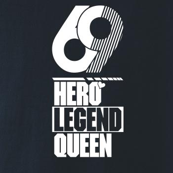 Hero, Legend, King x Queen 1969