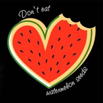 Don't eat watermelon seeds - farebný Don't eat watermelon seeds - farebný
