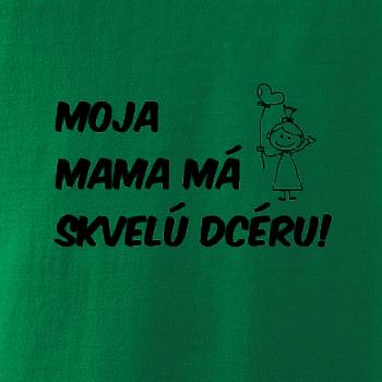 Moja mama má skvelú dcéru