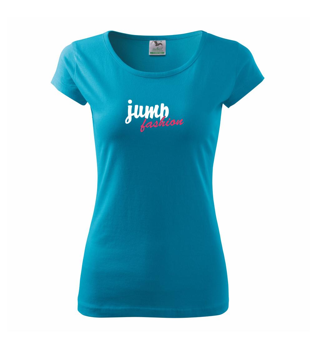 Tričká na jump - Jump fashion písacie - Dámske tričko Pure