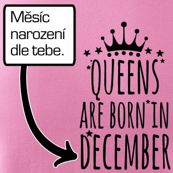 Queens  are born in (Vlastný nápis mesiac narodenia)