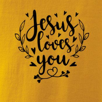 Jesus loves you Jesus loves you