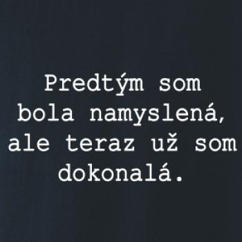 Som dokonalá