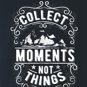 Collect moments not things