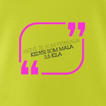 Jasné, že som pribrala