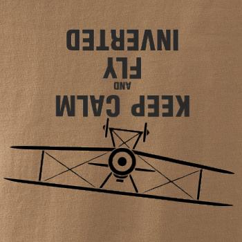 Keep Calm and Fly Inverted Keep Calm and Fly Inverted