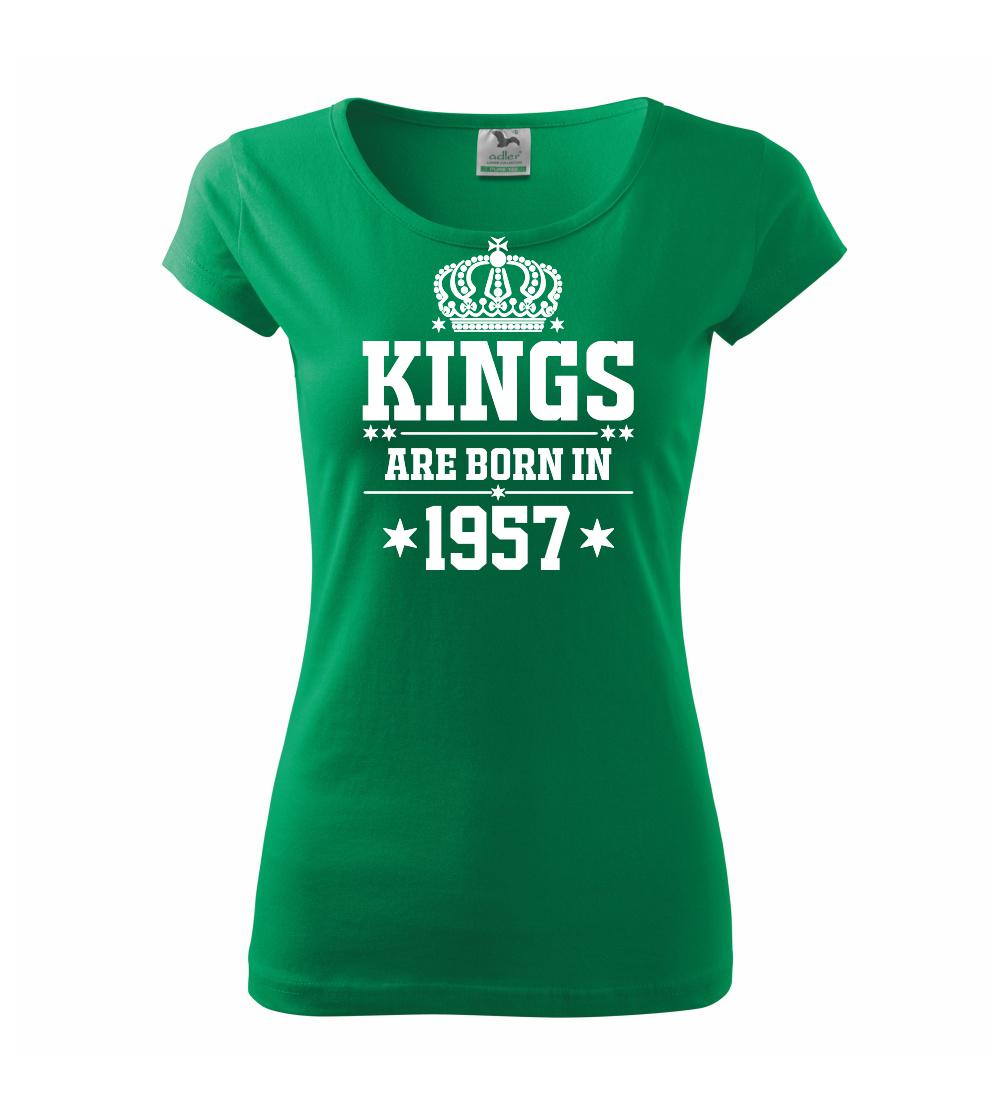Trička s ročníkom 1957 - Kings are born in 1957 - Dámske tričko Pure