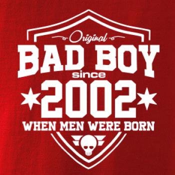 Bad boy since 2002