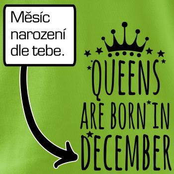 Queens  are born in (Vlastný nápis mesiac narodenia)