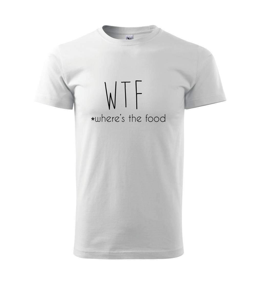 WTF-where's the food WTF-where's the food