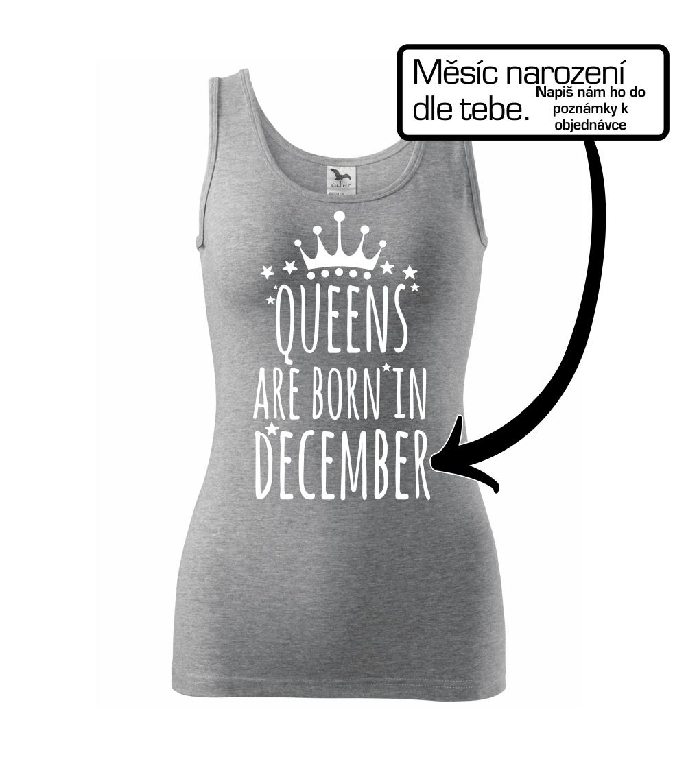 Queens  are born in (Vlastný nápis mesiac narodenia)