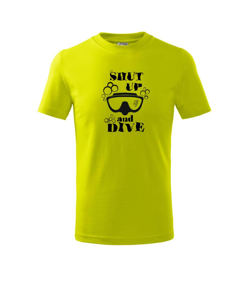 Shut up and dive