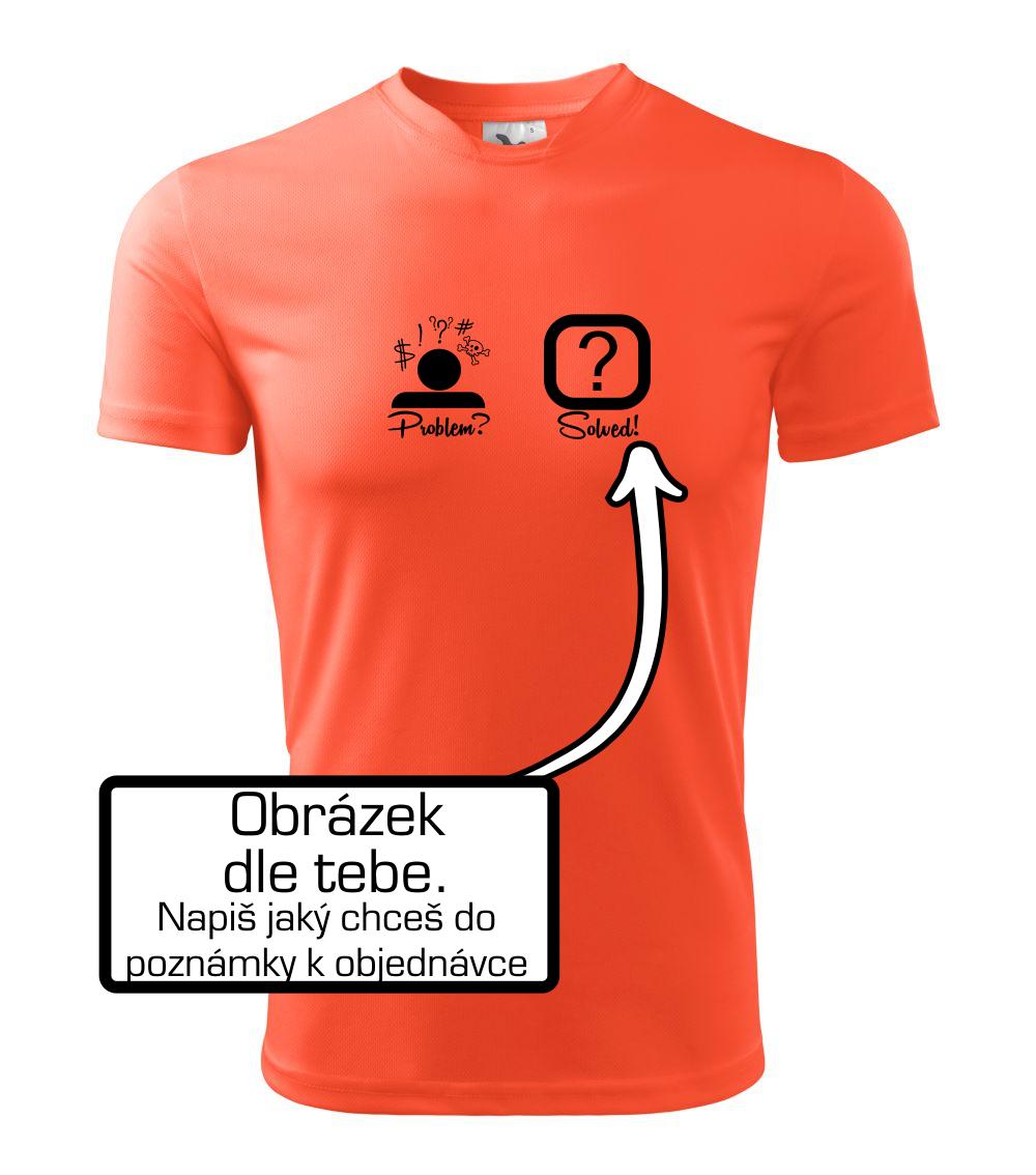 Tričká Problem Solved - Problem? Solved! - Vlastný obrázok - Detské tričko športové