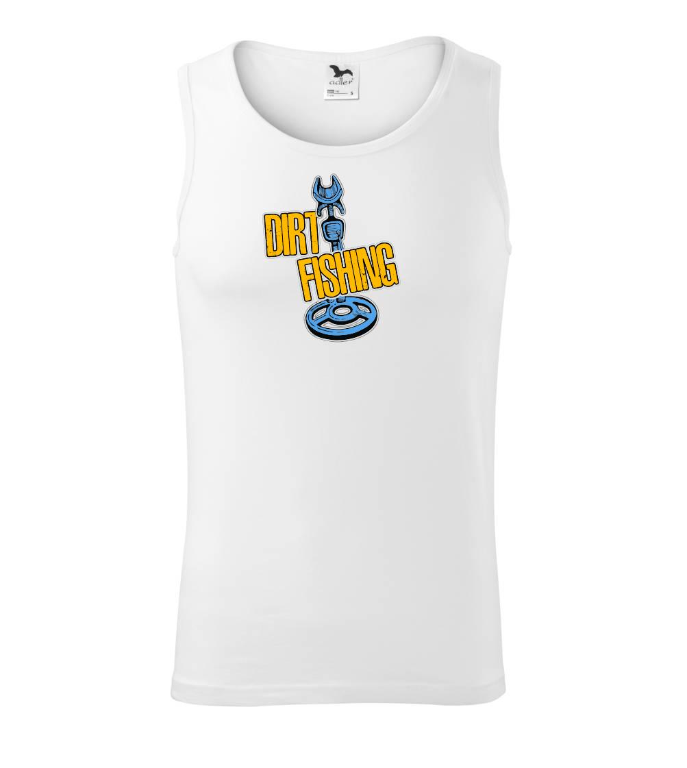 Dirt fishing Dirt fishing