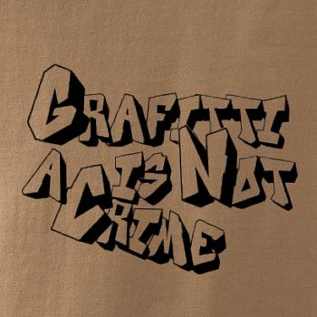 Grafitti is not a crime Grafitti is not a crime