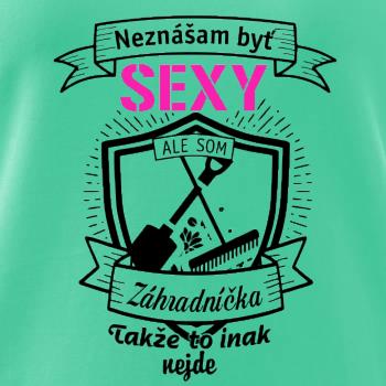 Neznášam byť sexy - záhradníčka