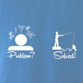 Problem? Solved! - Rybárčenie Problem? Solved! - Rybárčenie
