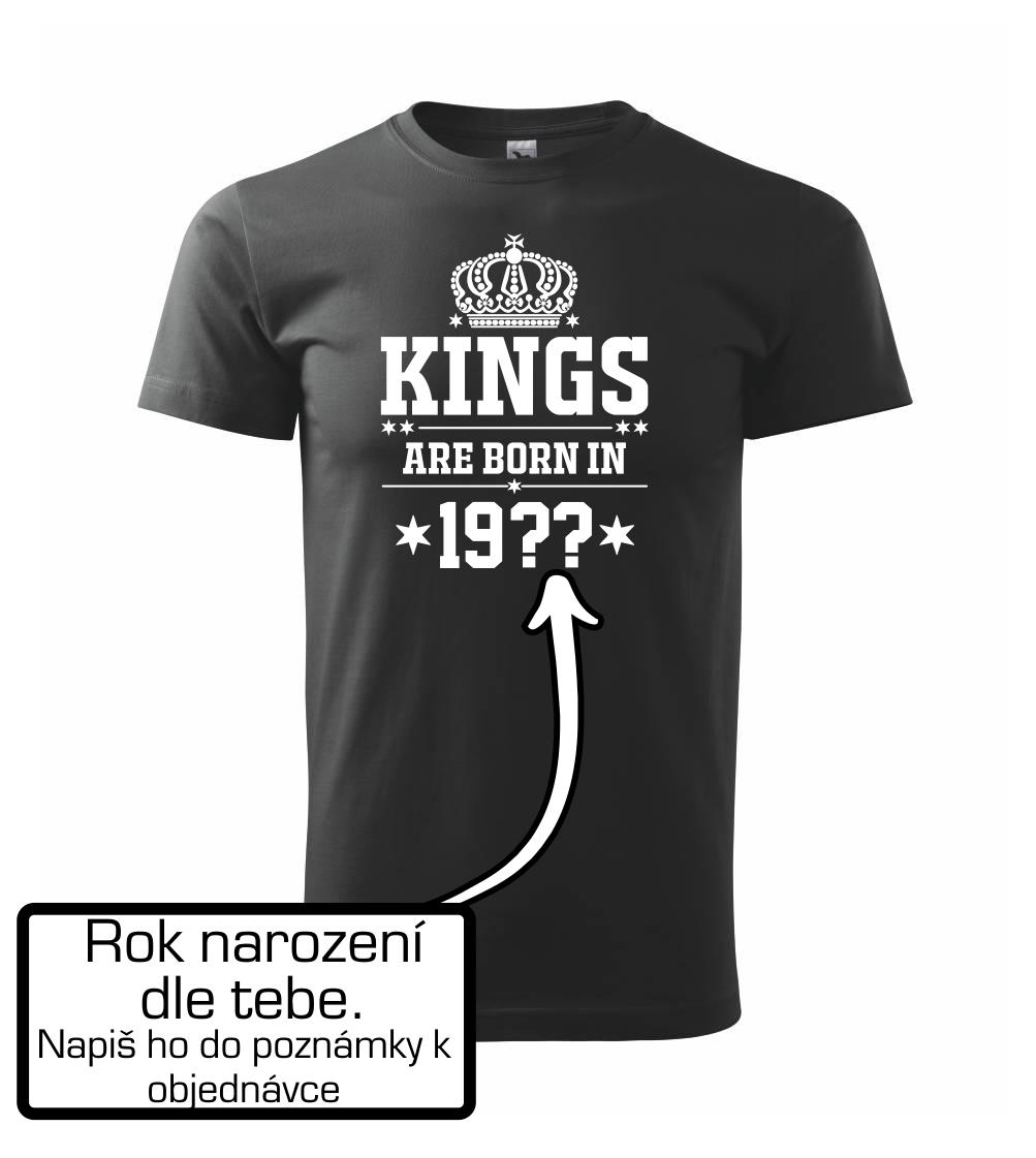 Kings are born in vlastný ročník Kings are born in vlastný ročník