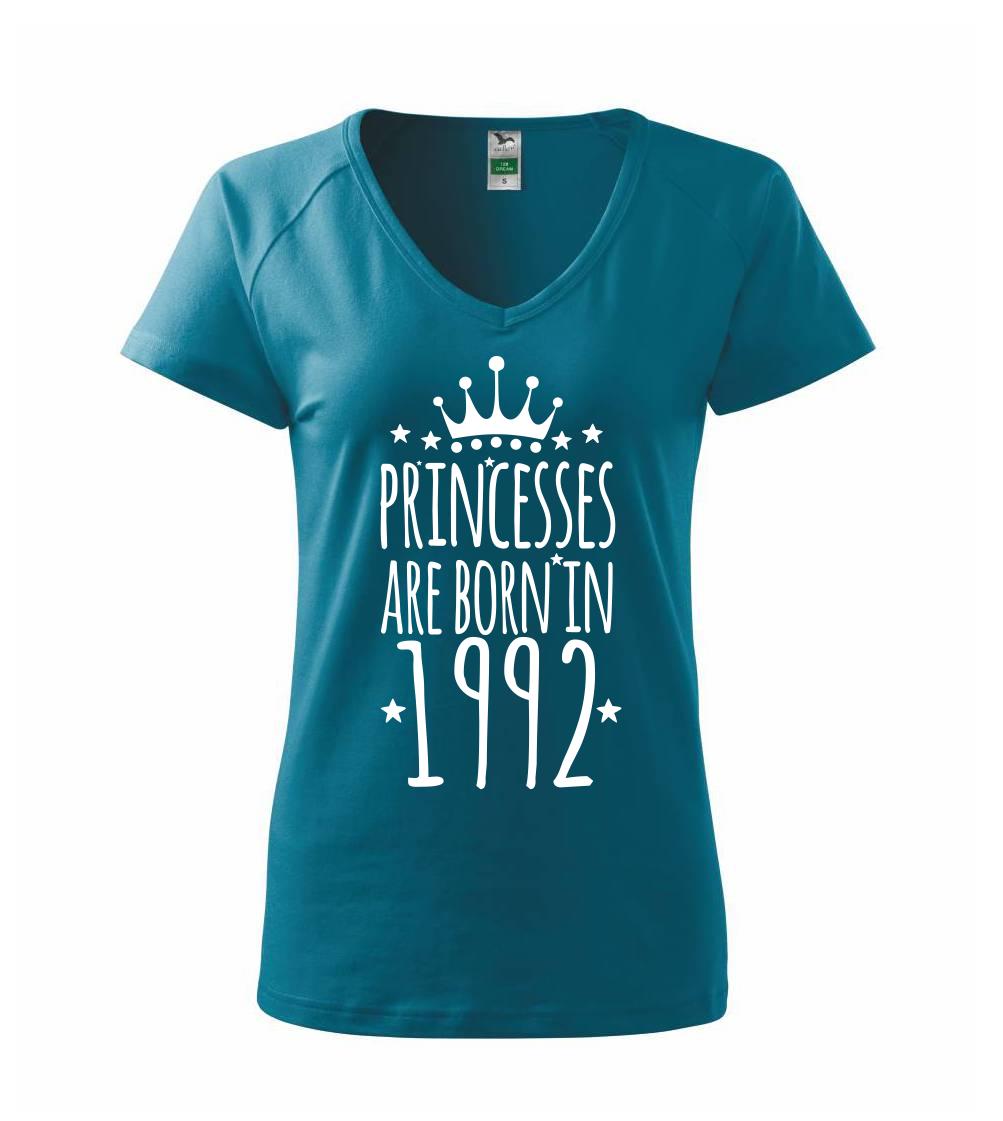 Trička s ročníkom 1992 - Princesses are born in 1992 - Tričko dámske Dream