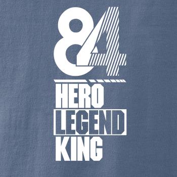 Hero, Legend, King x Queen 1984
