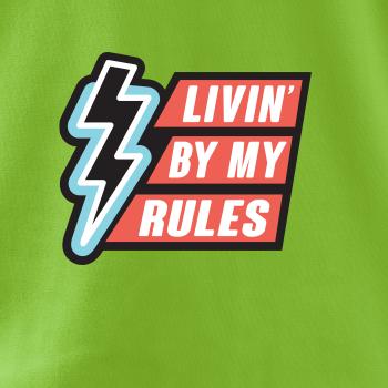 Livin by my rules
